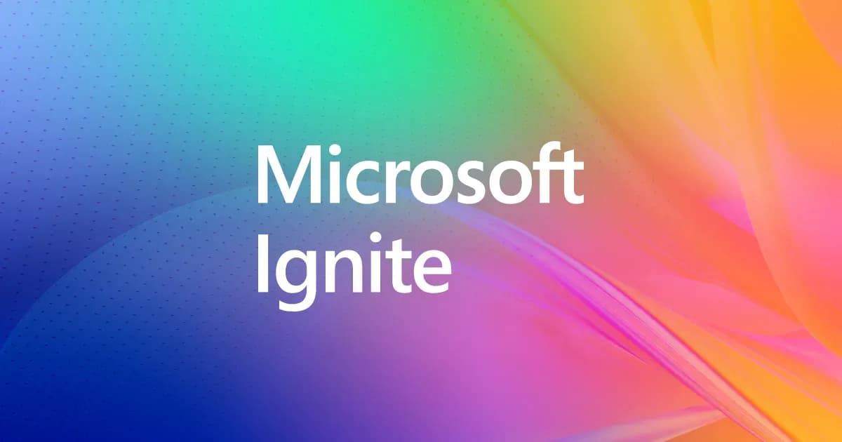 Gradient background with “Microsoft Ignite” text, representing Microsoft’s annual technology conference.